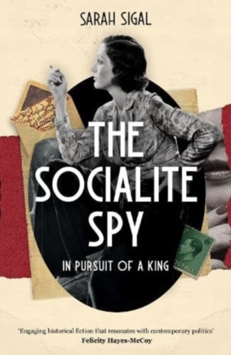 Kniha Socialite Spy: In Pursuit of a King