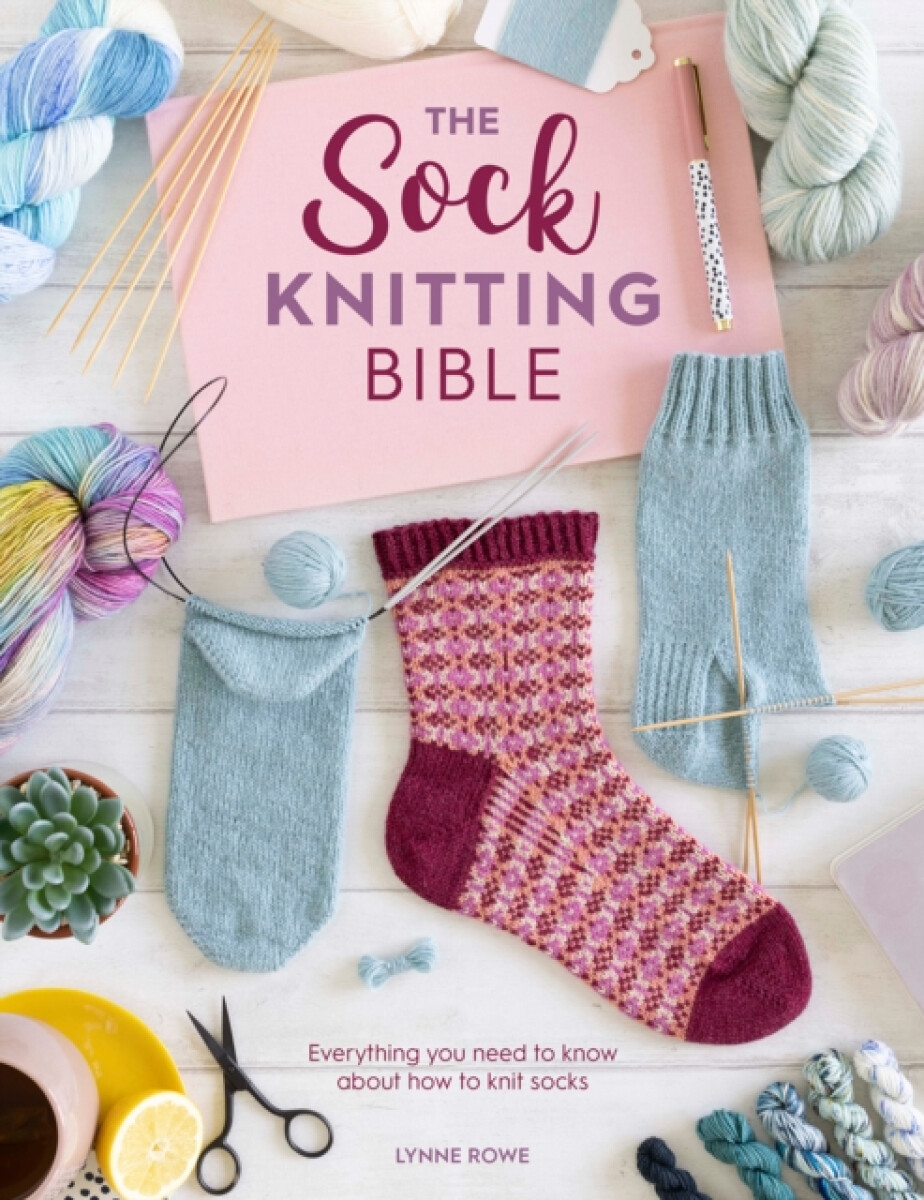 Kniha The Sock Knitting Bible