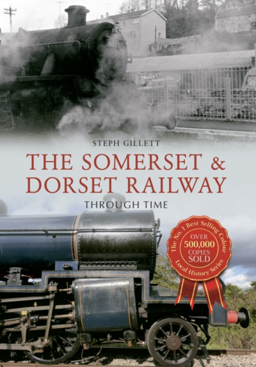 Kniha Somerset a Dorset Railway Through Time