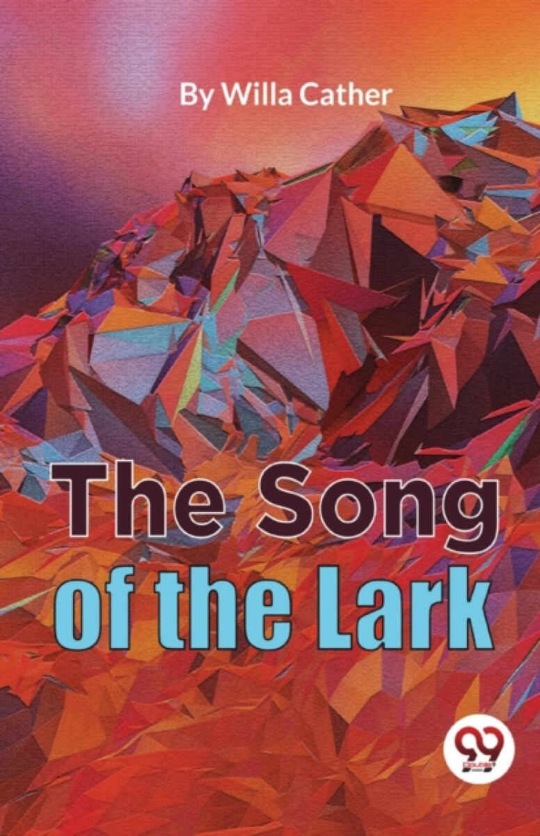The Song of the Lark - Willa Cather