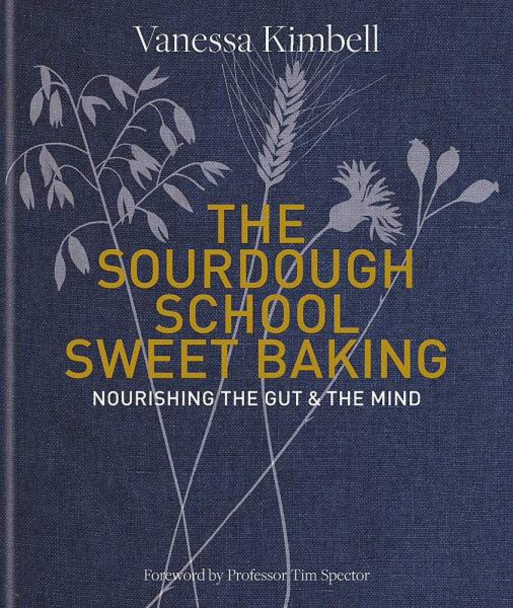 Kniha The Sourdough School: Sweet Baking