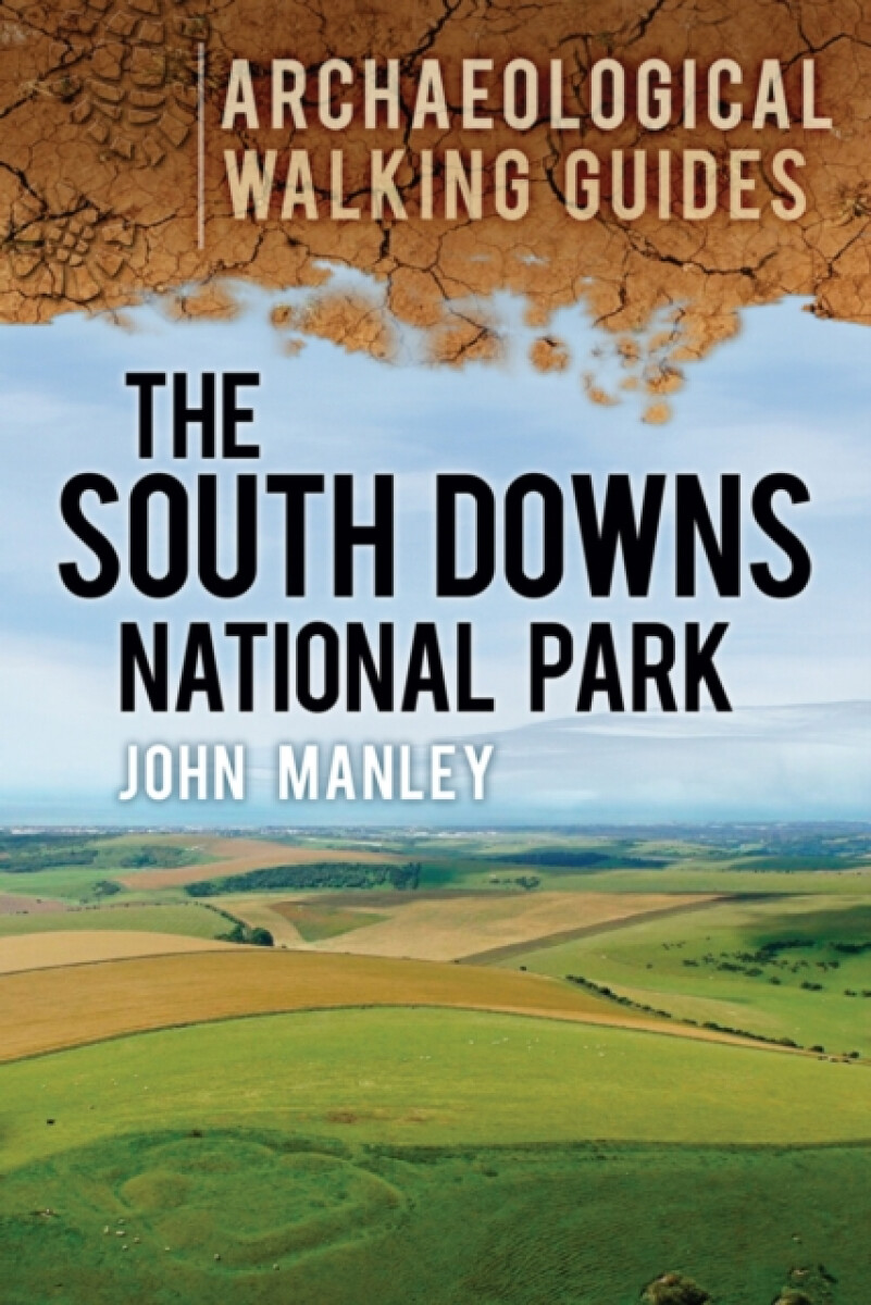 Kniha South Downs National Park: Archaeological Walking Guides