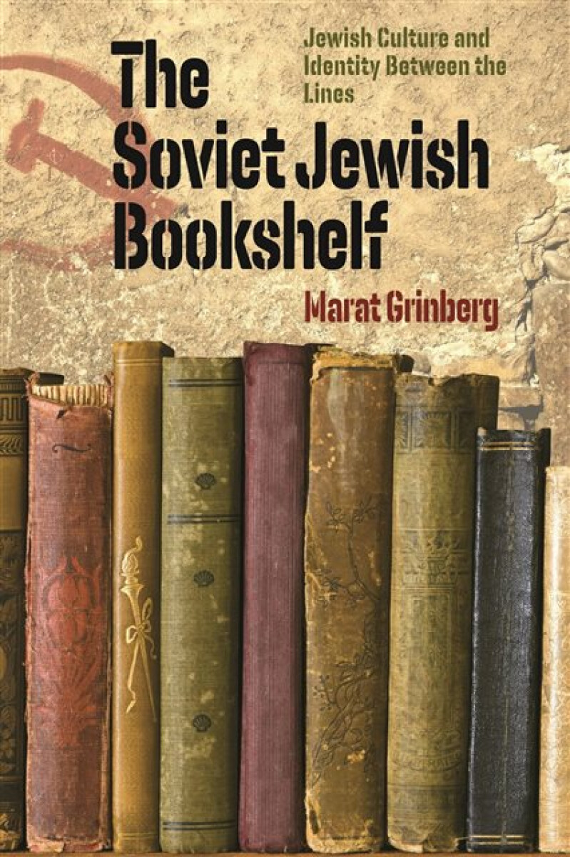 Kniha Soviet Jewish Bookshelf – Jewish Culture and Identity Between the Lines