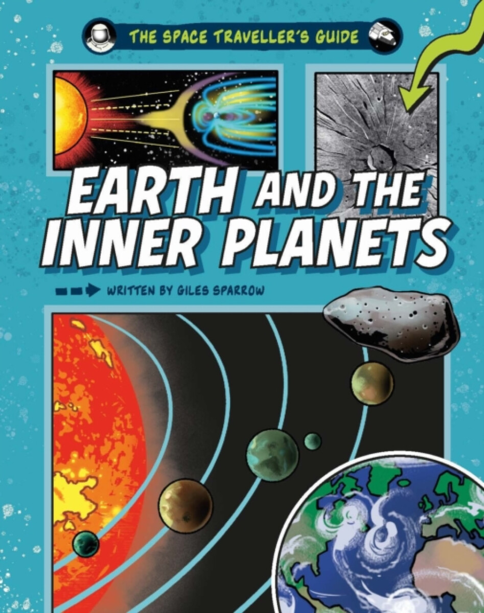 Kniha Space Traveller's Guide: Earth and the Inner Planets