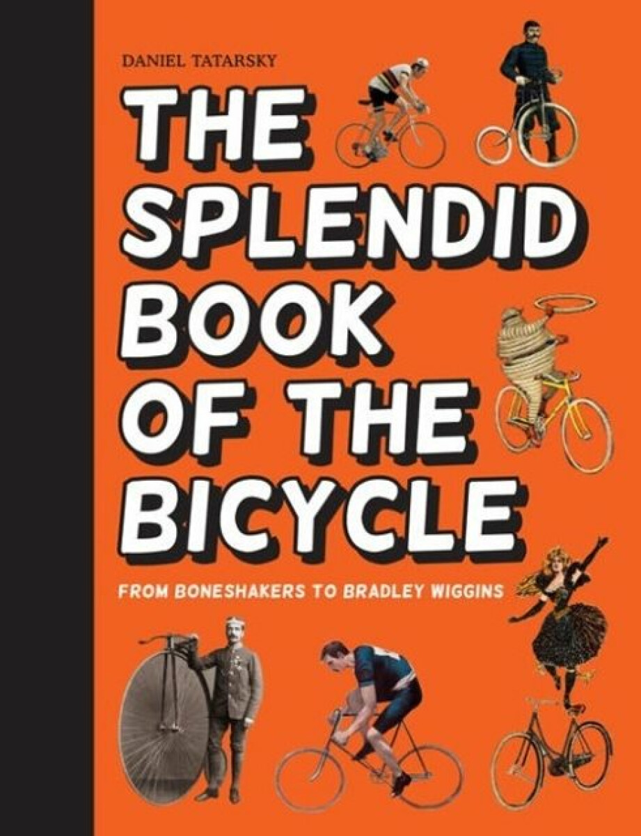Kniha Splendid Book of the Bicycle