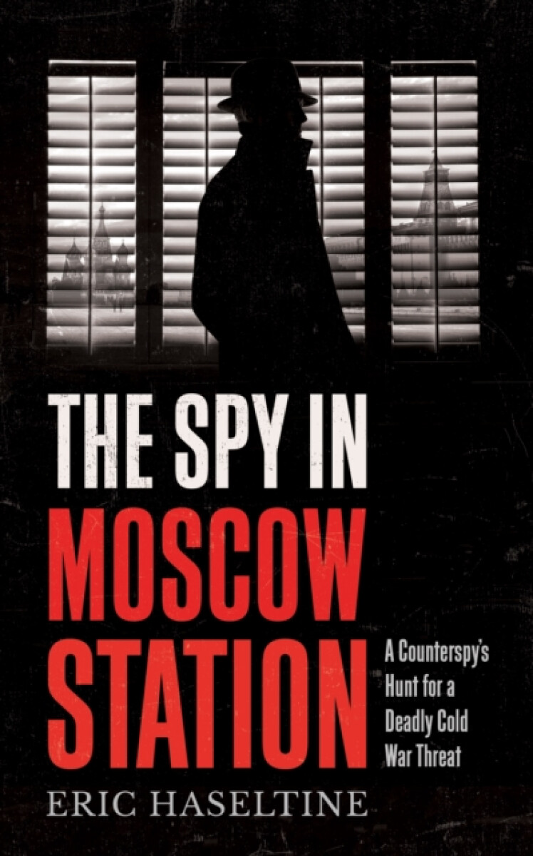 Kniha The Spy in Moscow Station
