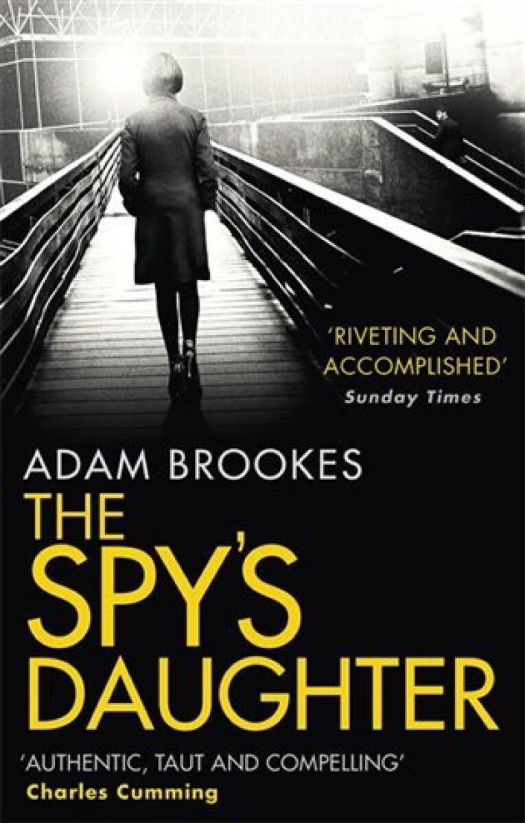 The Spy's Daughter - Adam Brookes