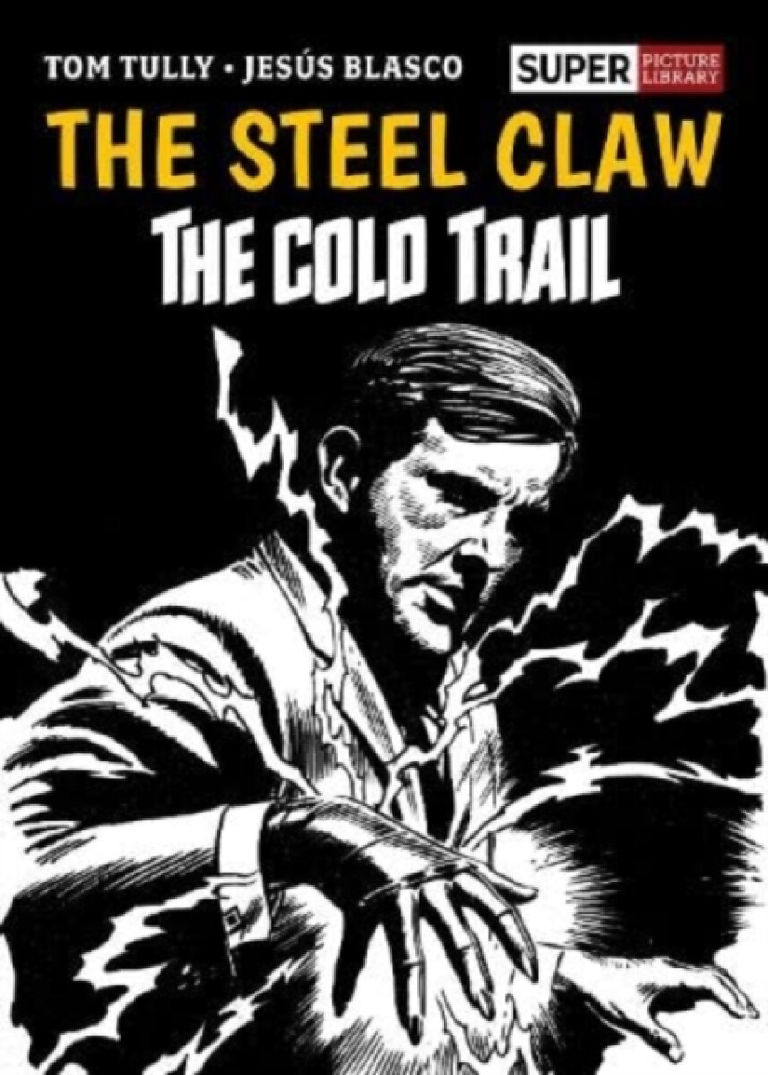 The Steel Claw: The Cold Trail - Tom Tully