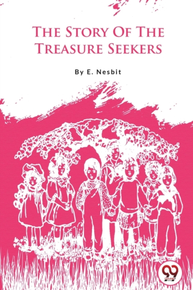 The Story of the Treasure Seekers - Edith Nesbitová
