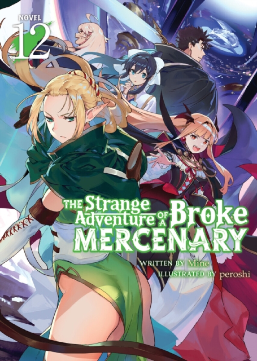Kniha Strange Adventure of a Broke Mercenary (Light Novel) Vol. 12