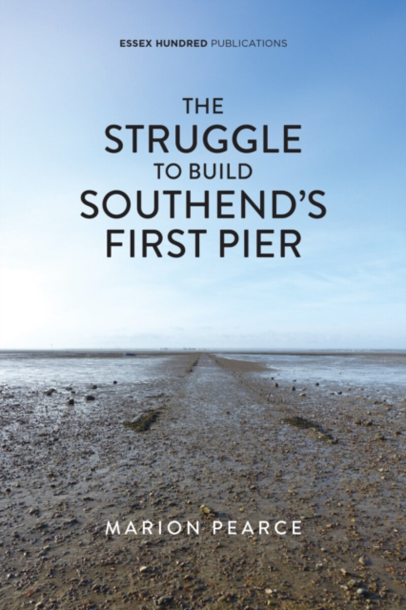 Kniha Struggle to Build Southend's First Pier