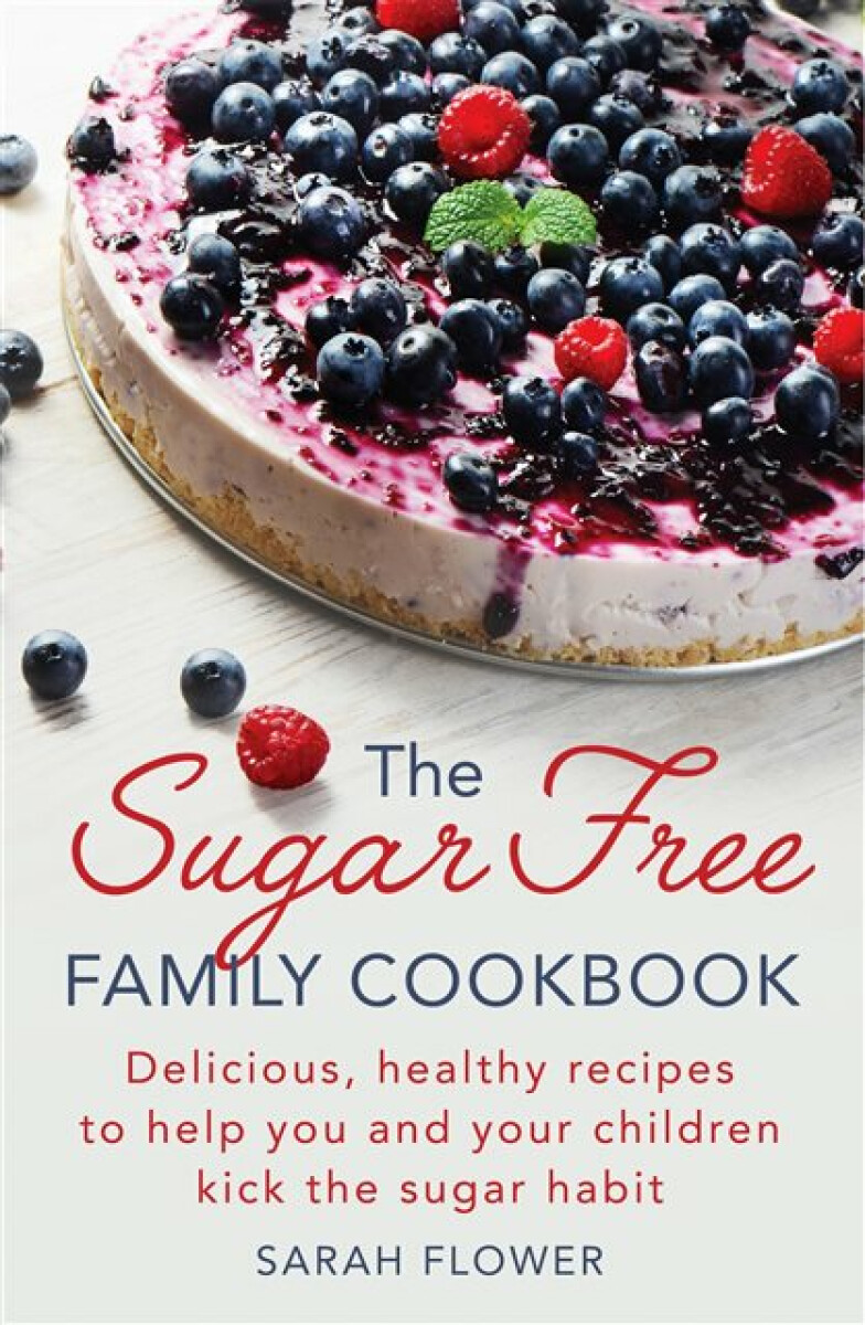 Kniha Sugar-Free Family Cookbook