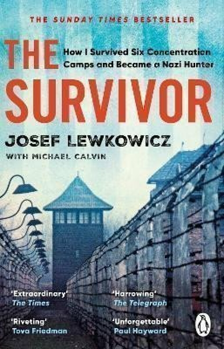 Kniha The Survivor: How I Survived Six Concentration Camps and Became a Nazi Hunter - The Sunday Times Bestseller