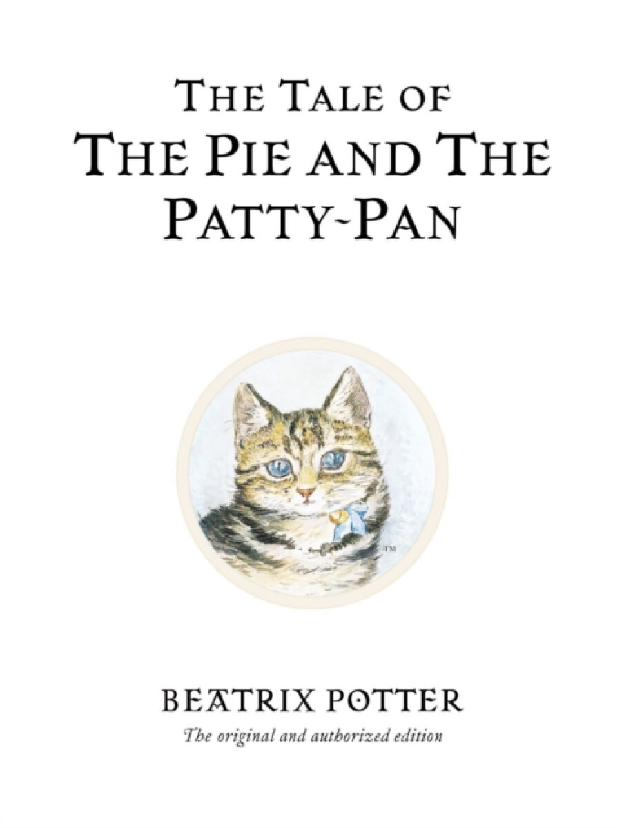 Kniha The Tale of The Pie and The Patty-Pan