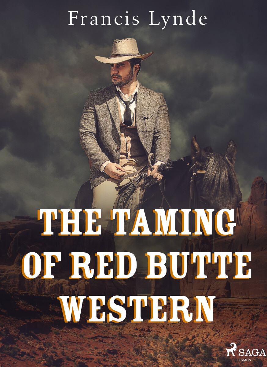 The Taming of Red Butte Western - Francis Lynde