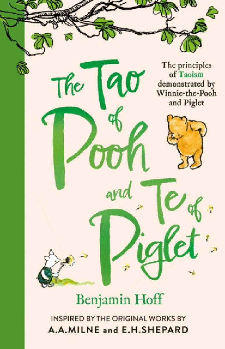 The Tao of Pooh & The Te of Piglet - Hoff Benjamin