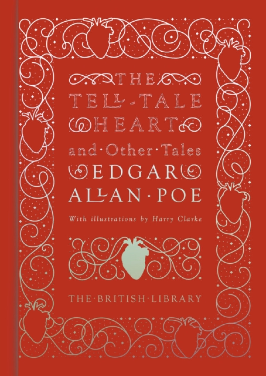 The Tell-Tale Heart and Other Tales - Edgar Allan Poe