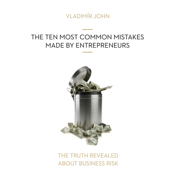 Levně THE TEN MOST COMMON MISTAKES MADE BY ENTREPRENEURS - Vladimír John - audiokniha