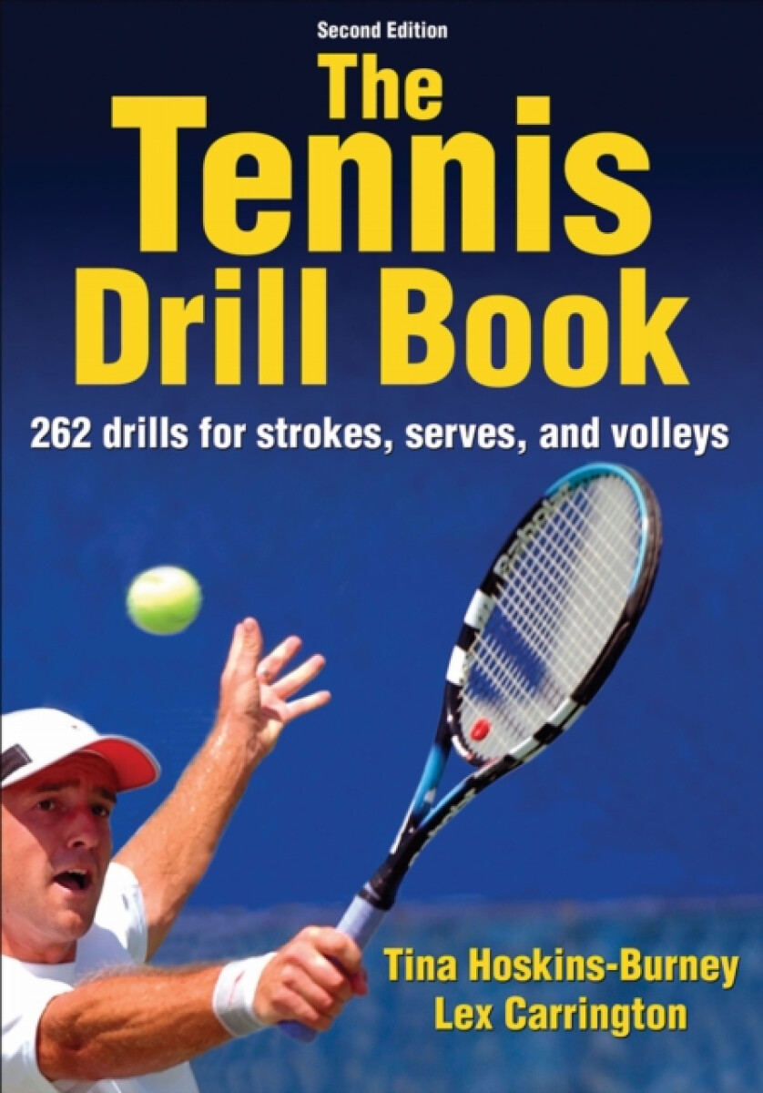 The Tennis Drill Book - Lex Carrington, Tina Hoskins-Burney