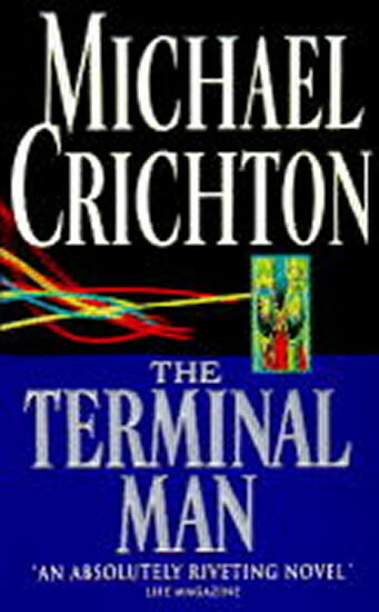 The Terminal Man - Michael Crichton