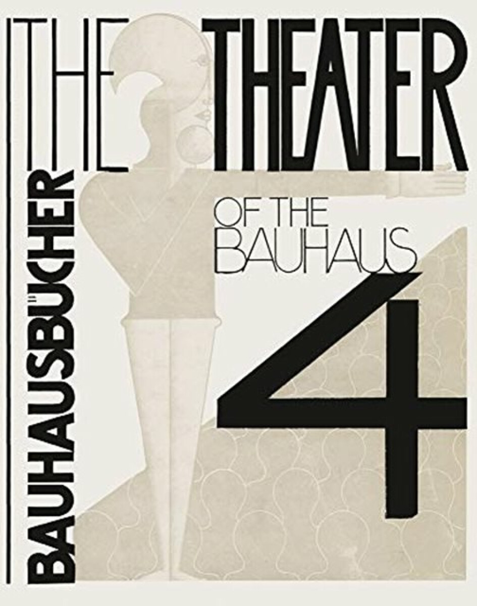 Kniha Theater of the Bauhaus: Bauhausbucher 4, 1925
