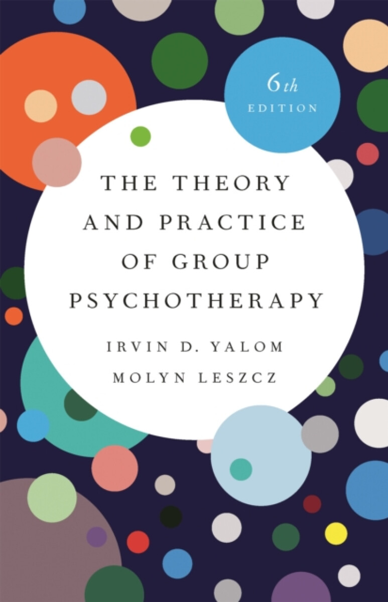 The Theory and Practice of Group Psychotherapy (Revised) - Molyn Leszcz, Irvin Yalom