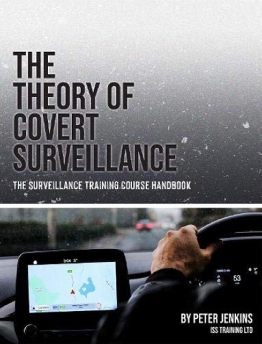 The Theory of Covert Surveillance - Peter Jenkins