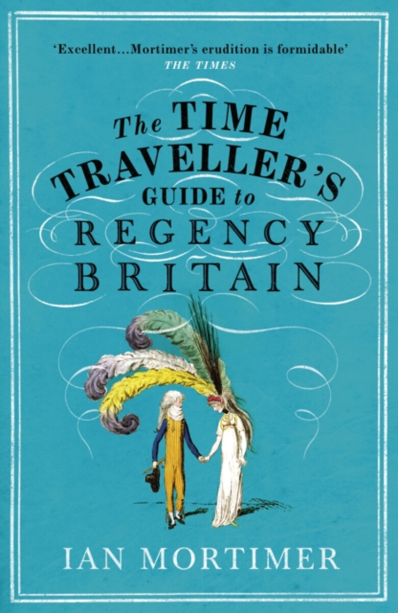 Kniha The Time Traveller's Guide to Regency Britain