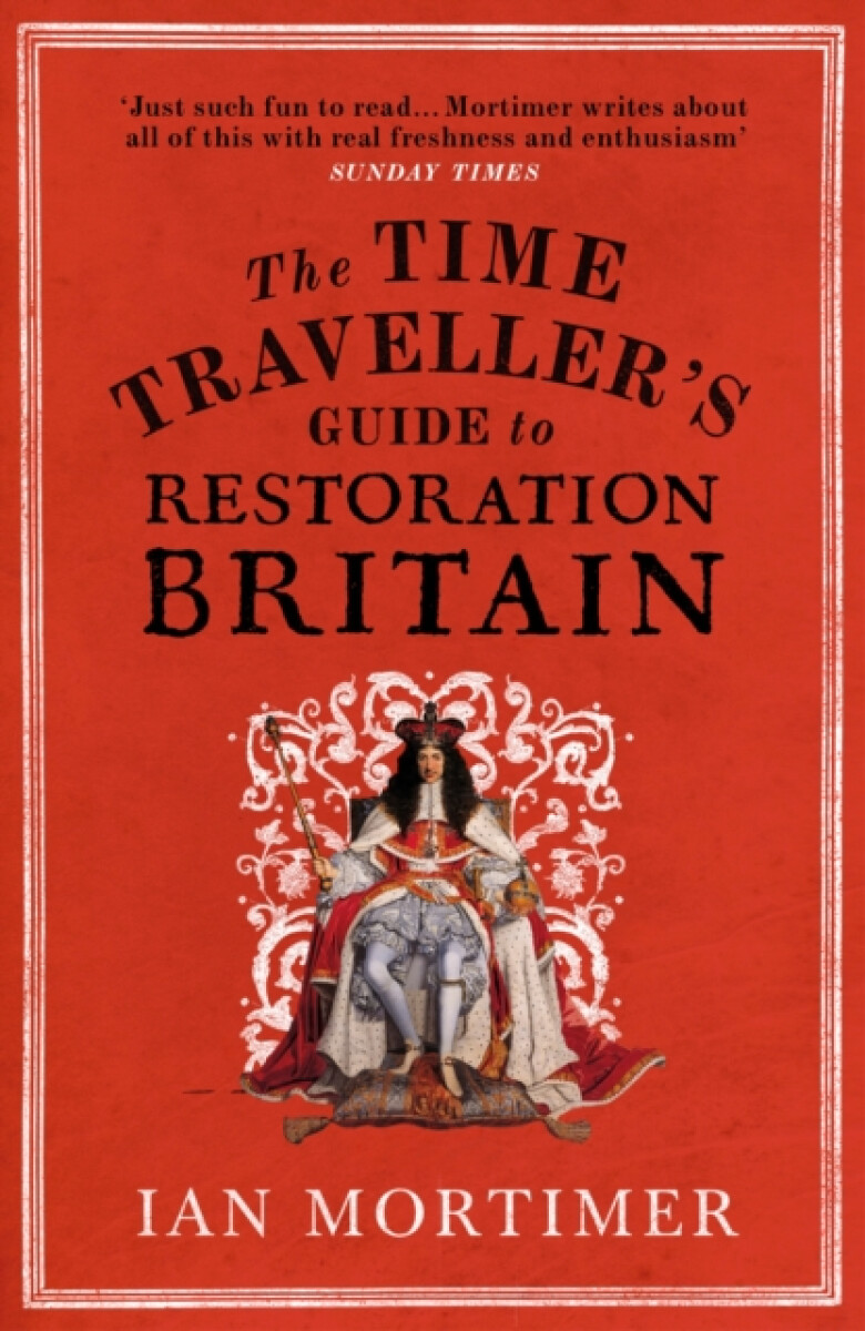Kniha Time Traveller's Guide to Restoration Britain