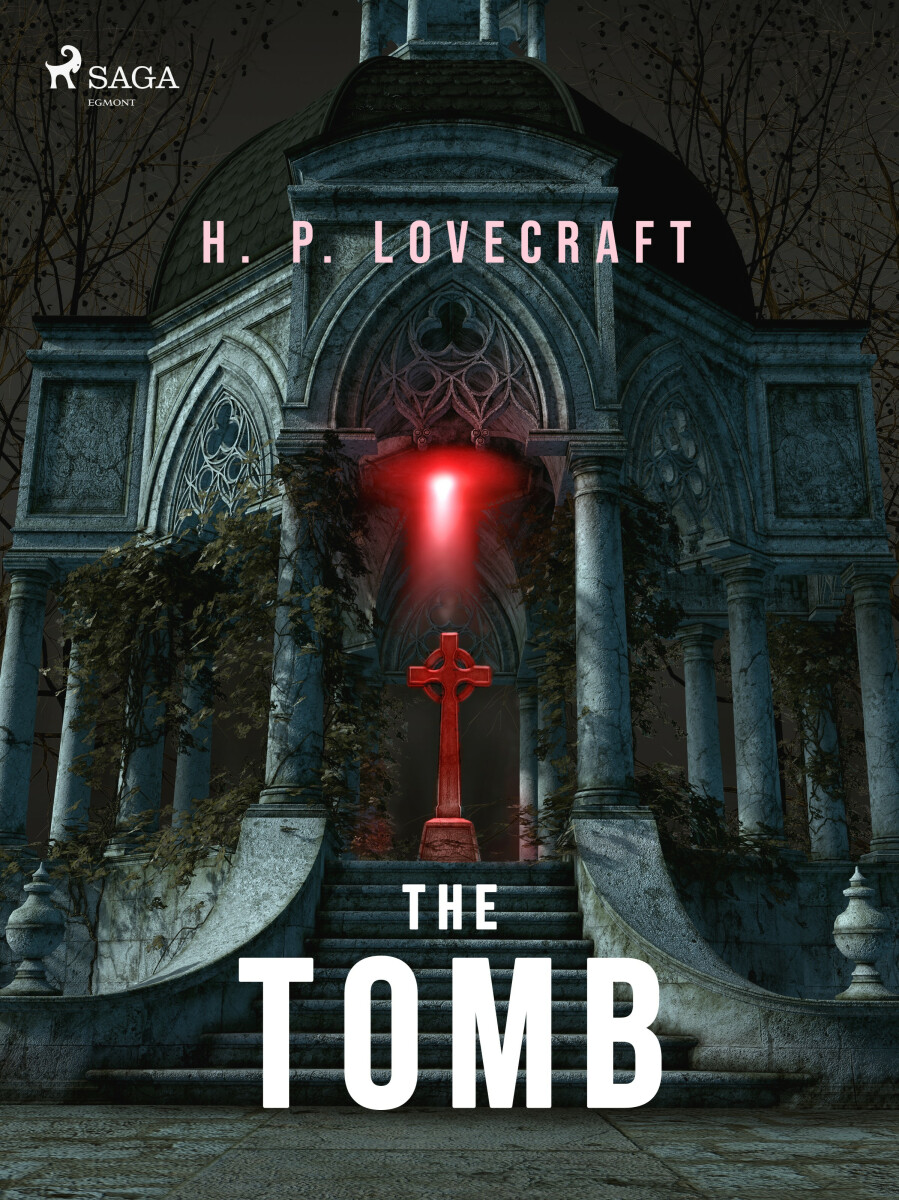 The Tomb - Howard P. Lovecraft