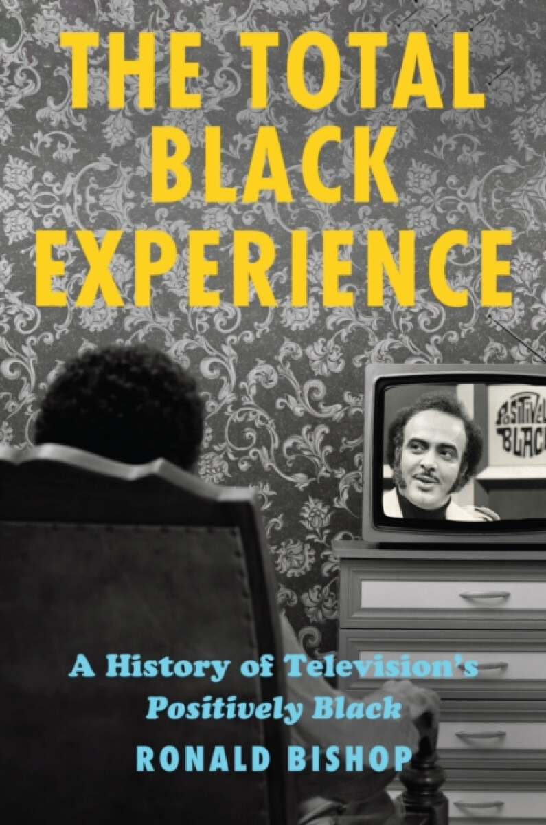 The Total Black Experience - Ronald Bishop
