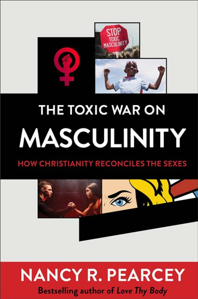 Kniha Toxic War on Masculinity – How Christianity Reconciles the Sexes
