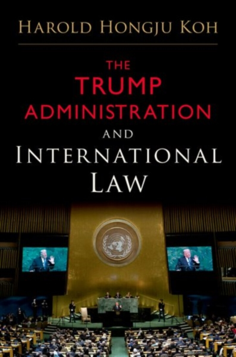 Kniha The Trump Administration and International Law