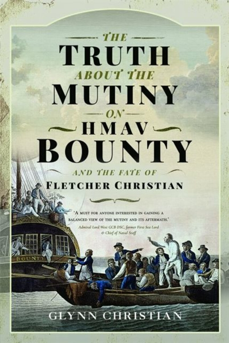 Kniha Truth About the Mutiny on HMAV Bounty - and the Fate of Fletcher Christian