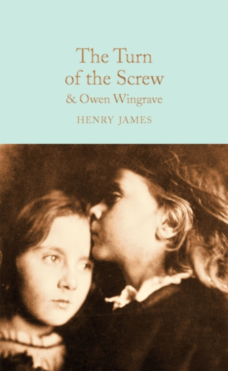 The Turn of the Screw and Owen Wingrave - Henry James