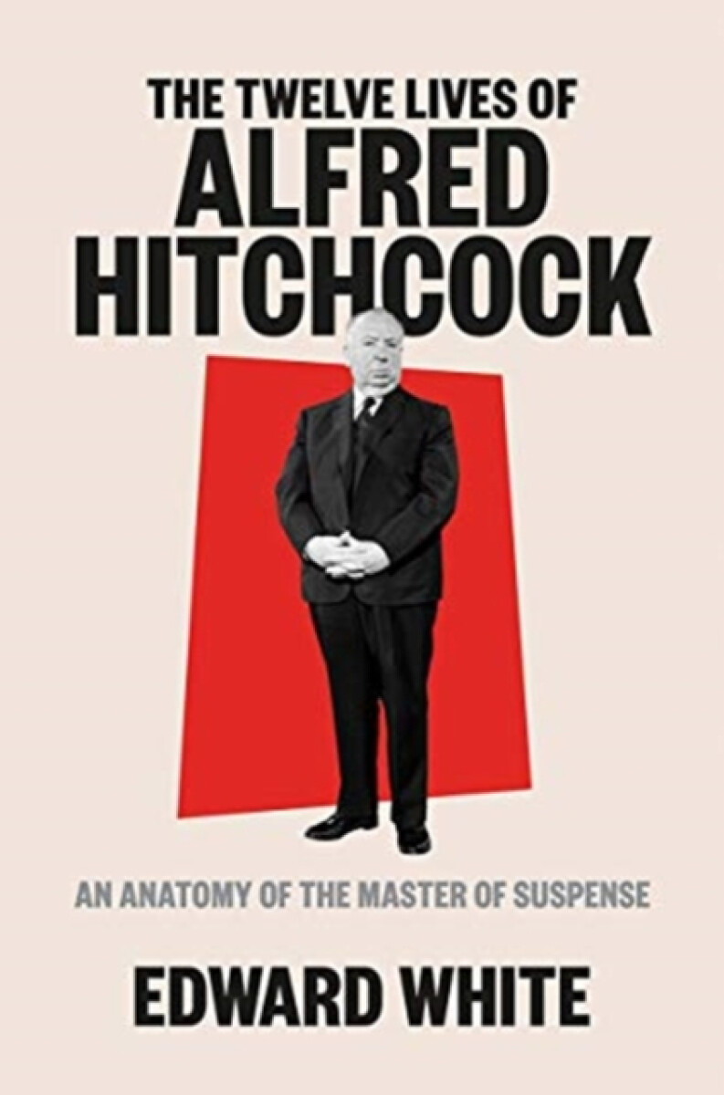 Kniha The Twelve Lives of Alfred Hitchcock