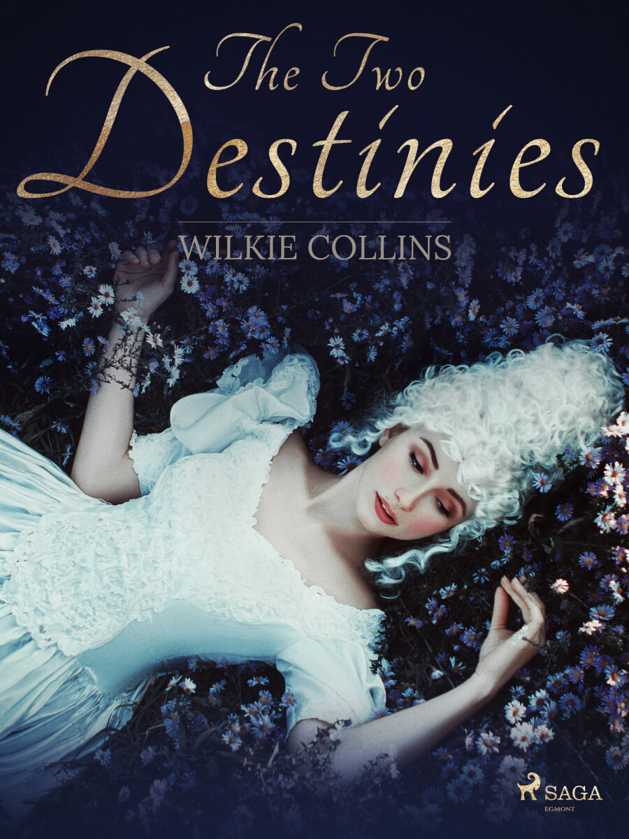 The Two Destinies - Wilkie Collins