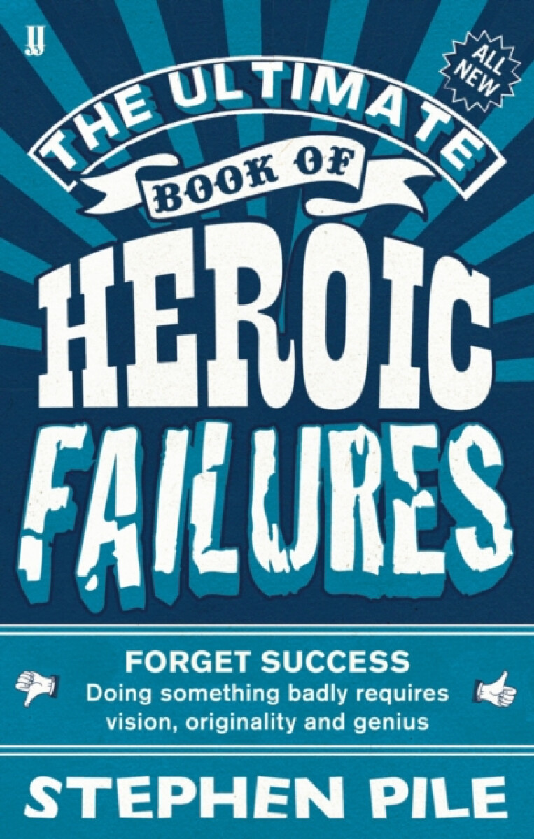 Kniha Ultimate Book of Heroic Failures