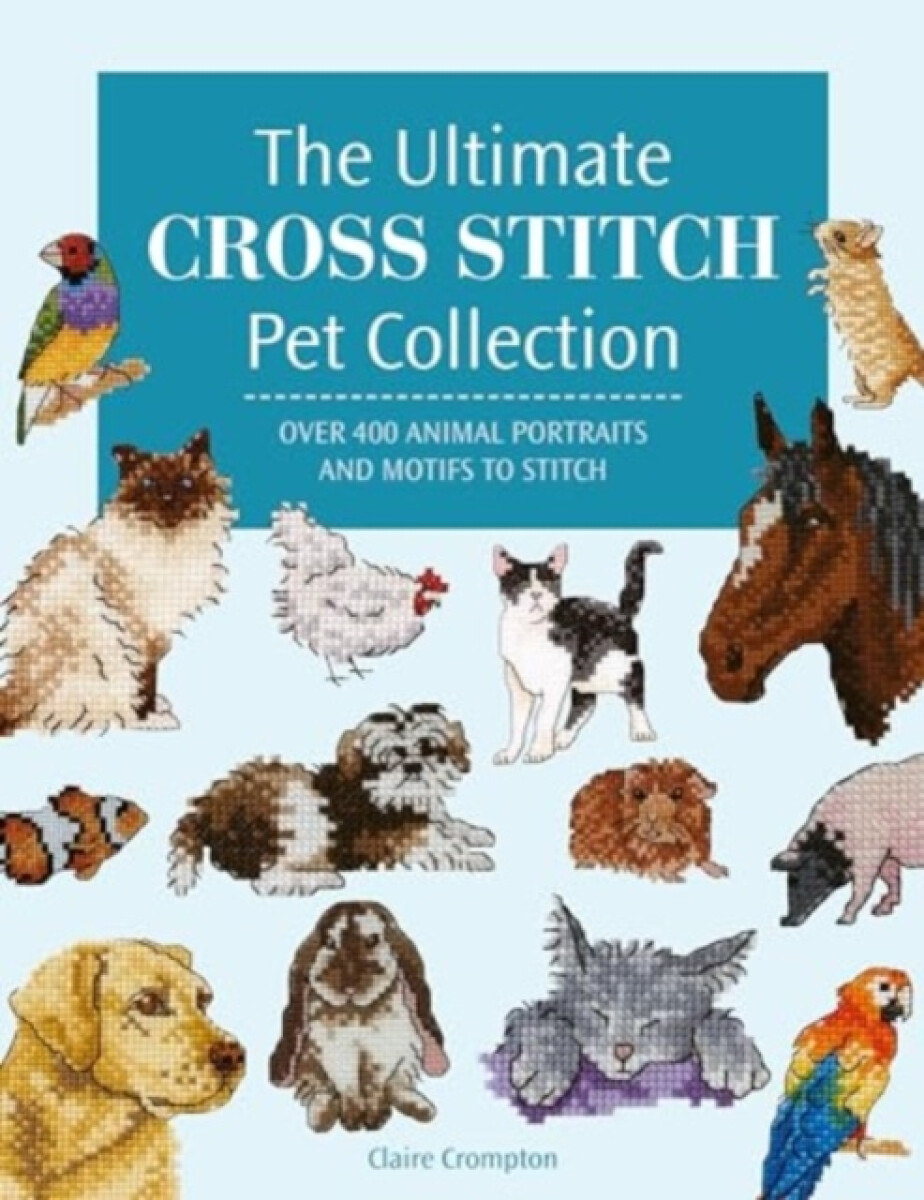Kniha Ultimate Cross Stitch Pet Collection