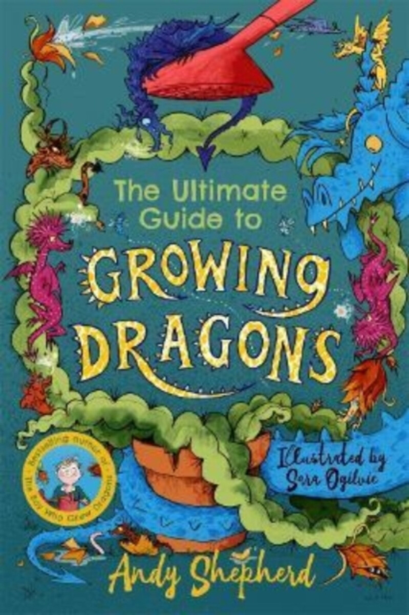 Kniha The Ultimate Guide to Growing Dragons (The Boy Who Grew Dragons 6)