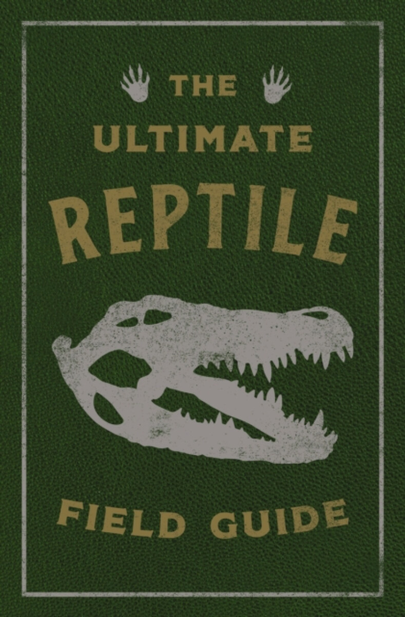 Kniha Ultimate Reptile Field Guide