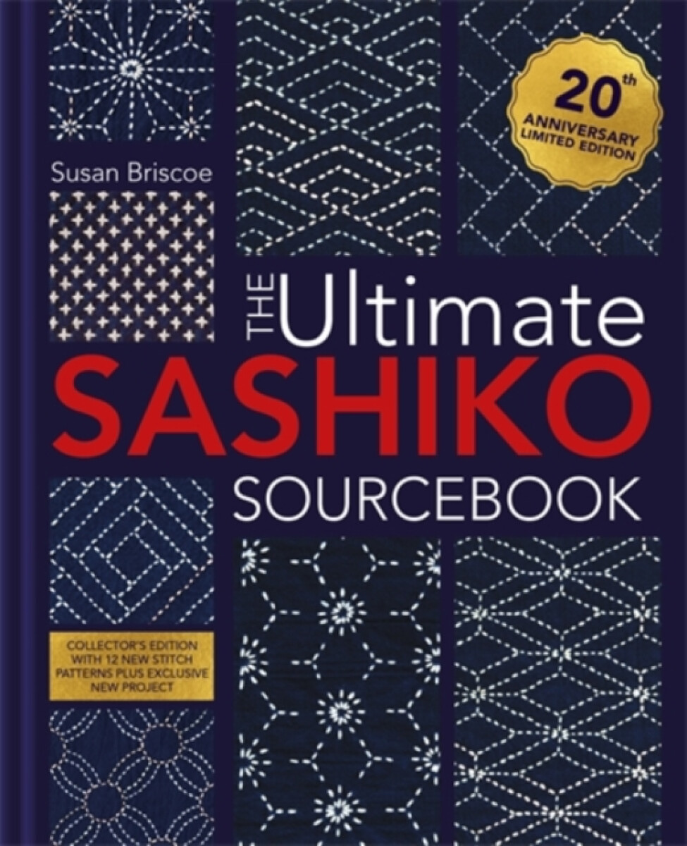 Kniha The Ultimate Sashiko Sourcebook 20th Anniversary Limited Edition
