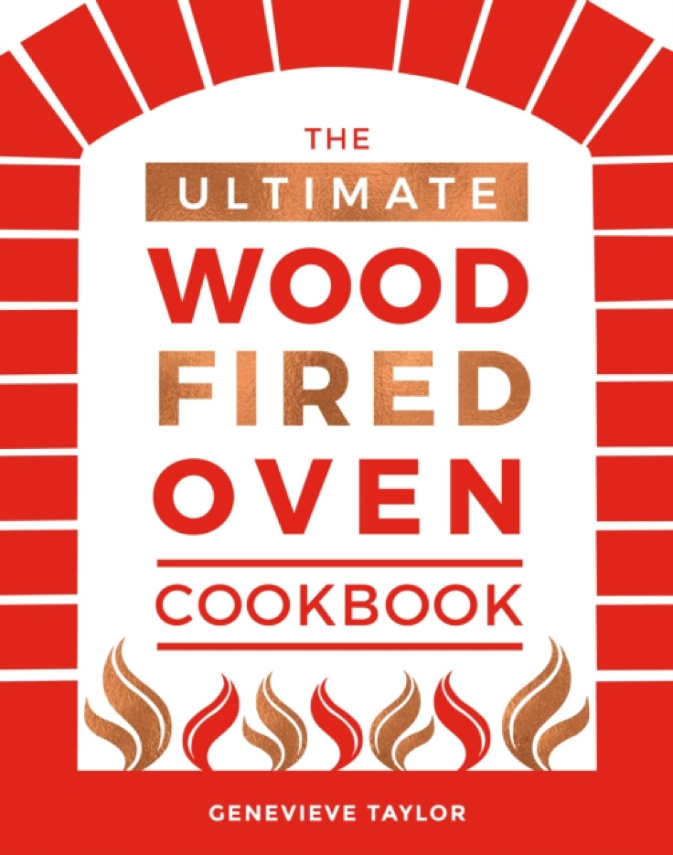 Kniha Ultimate Wood-Fired Oven Cookbook