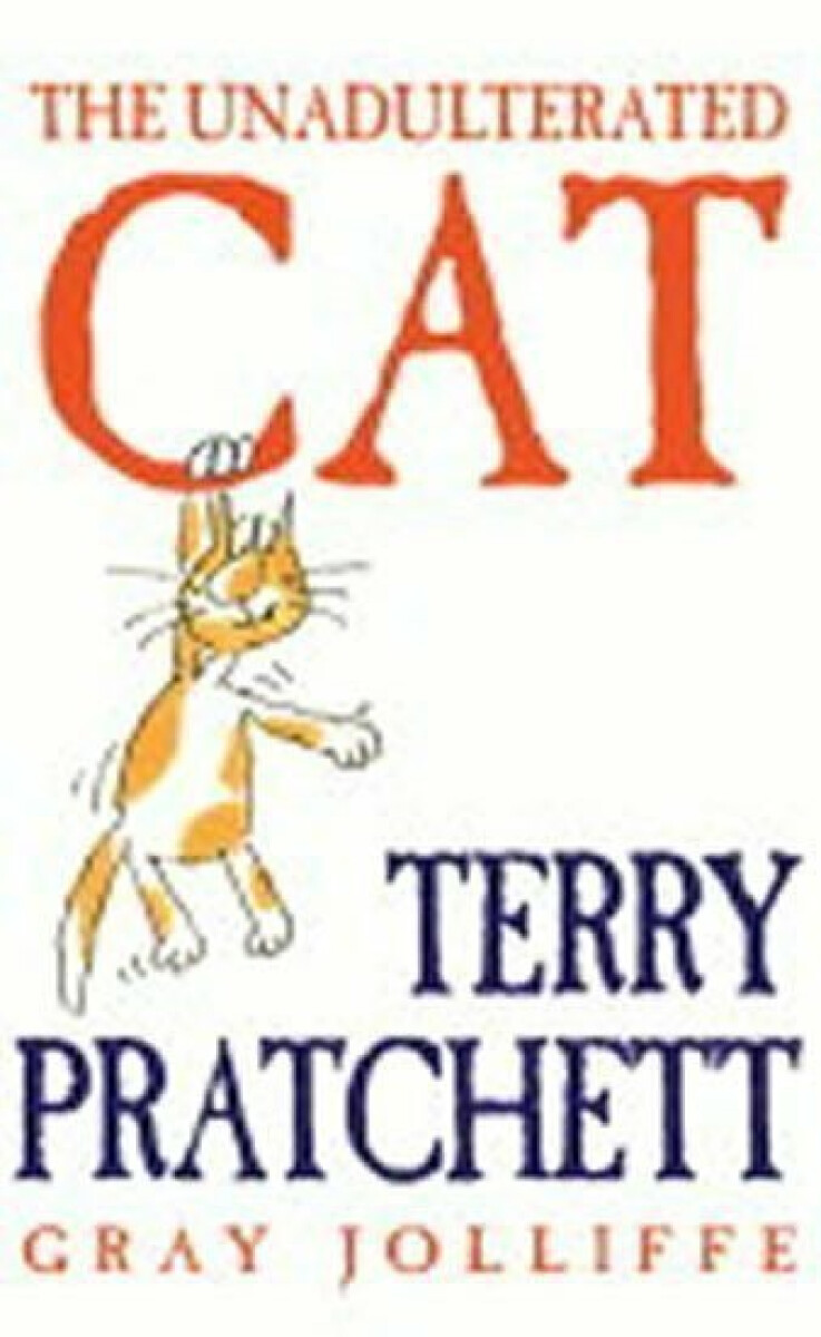 The Unadulterated Cat – Terry Pratchett