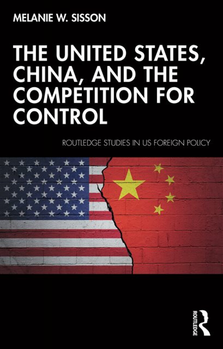 Kniha United States, China, and the Competition for Control