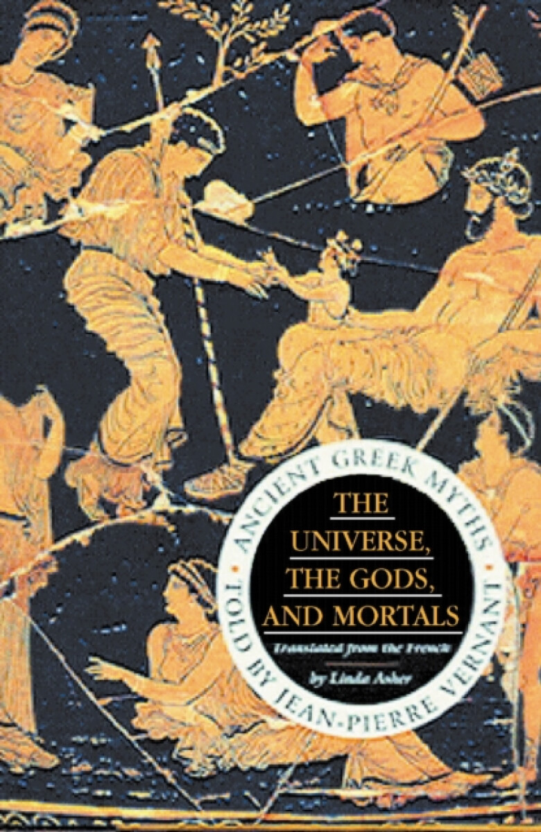 The Universe, The Gods And Mortals - Jean-Pierre Vernant