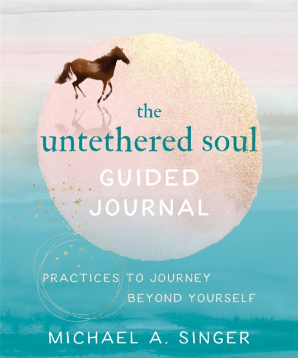 Kniha Untethered Soul Guided Journal
