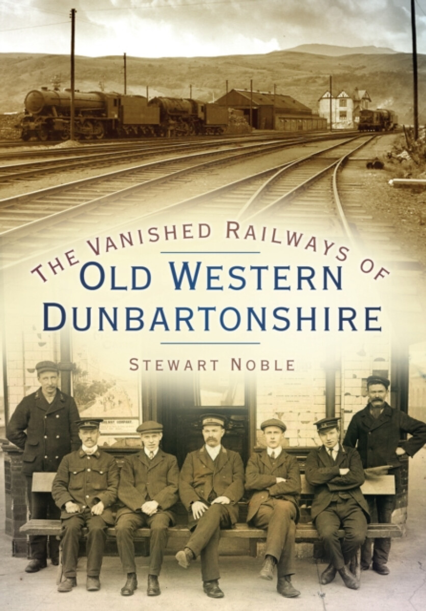 Kniha Vanished Railways of Old Western Dunbartonshire