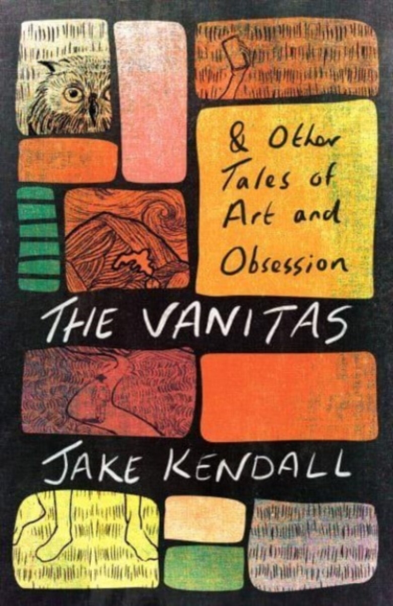 Kniha Vanitas a Other Tales of Art and Obsession