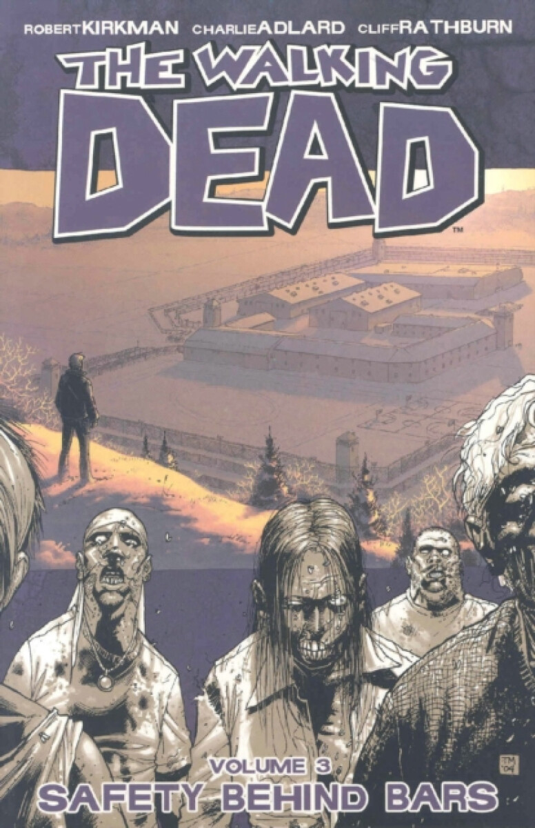 Kniha Walking Dead 3: Safety Behind Bars